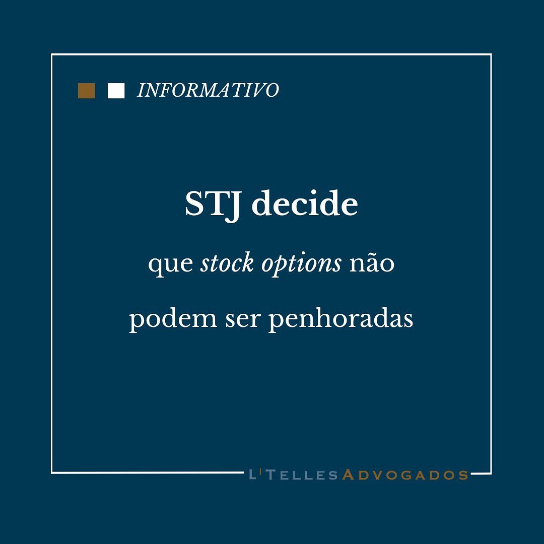INFORMATIVO | STJ decide que stock options não podem ser penhoradas